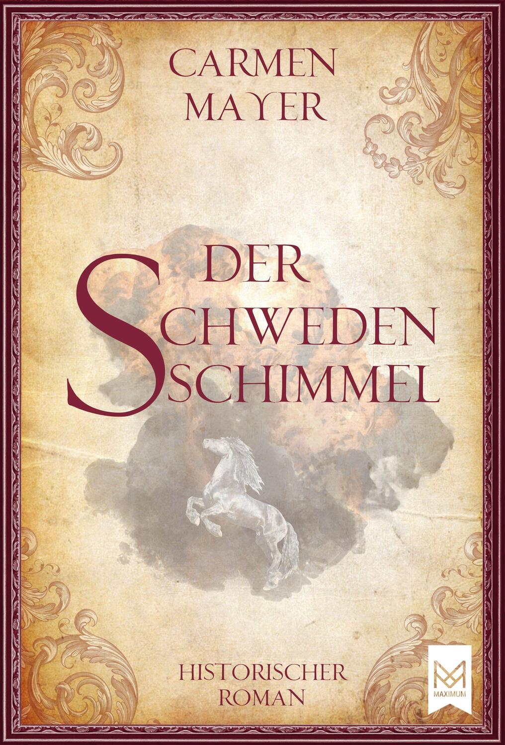 Cover: 9783948346270 | Der Schwedenschimmel | Historischer Roman | Carmen Mayer | Taschenbuch