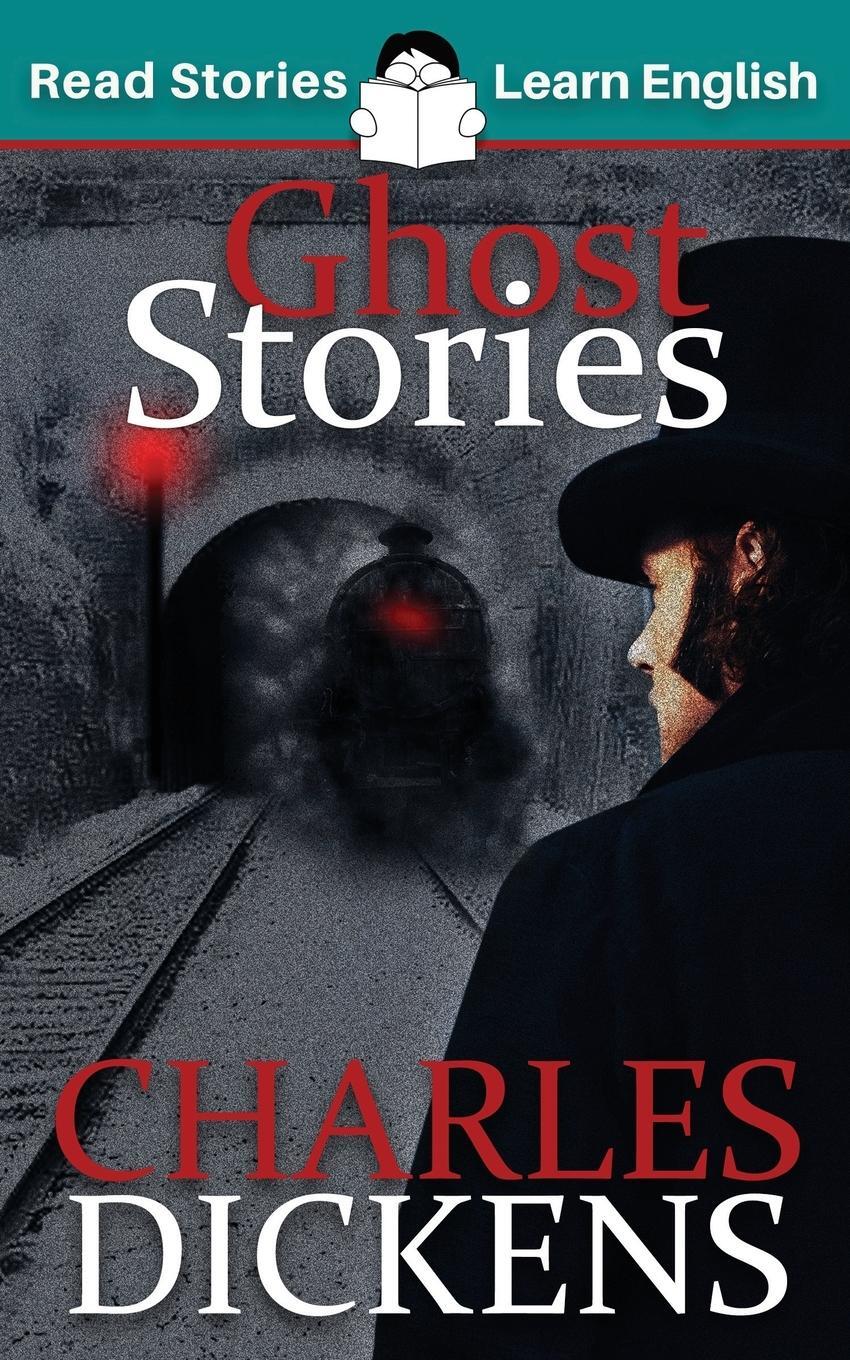 Cover: 9781914600012 | Ghost Stories | CEFR level B1 (ELT Graded Reader) | Dickens (u. a.)