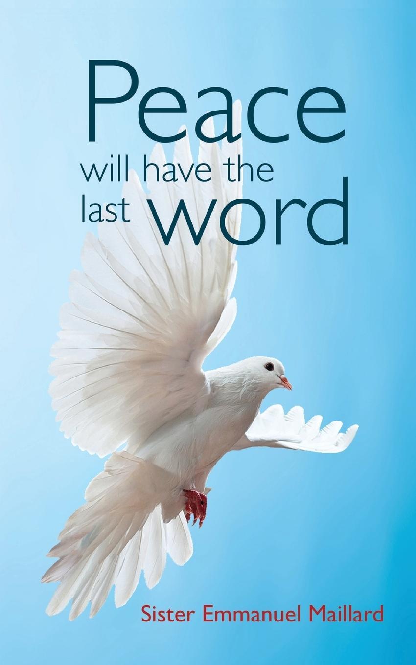 Cover: 9780998021812 | Peace Will Have the Last Word | Sister Emmanuel Maillard | Taschenbuch