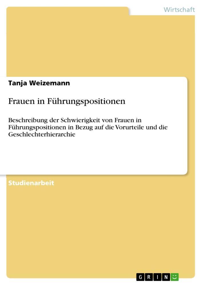 Cover: 9783640901074 | Frauen in Führungspositionen | Tanja Weizemann | Taschenbuch | 32 S.