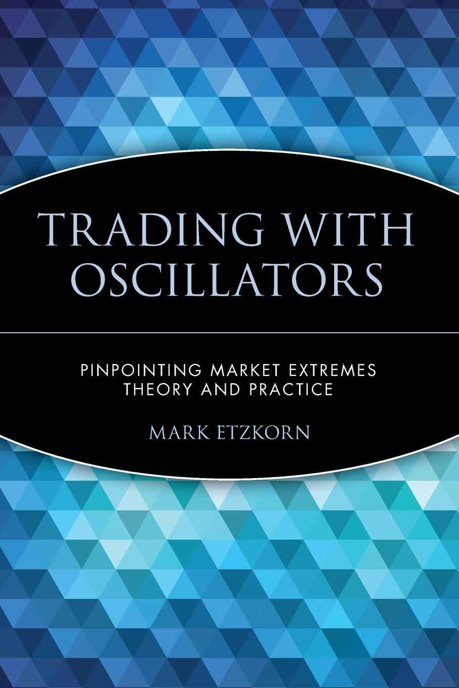 Cover: 9780471155386 | Trading with Oscillators | Mark Etzkorn | Taschenbuch | XIV | Englisch