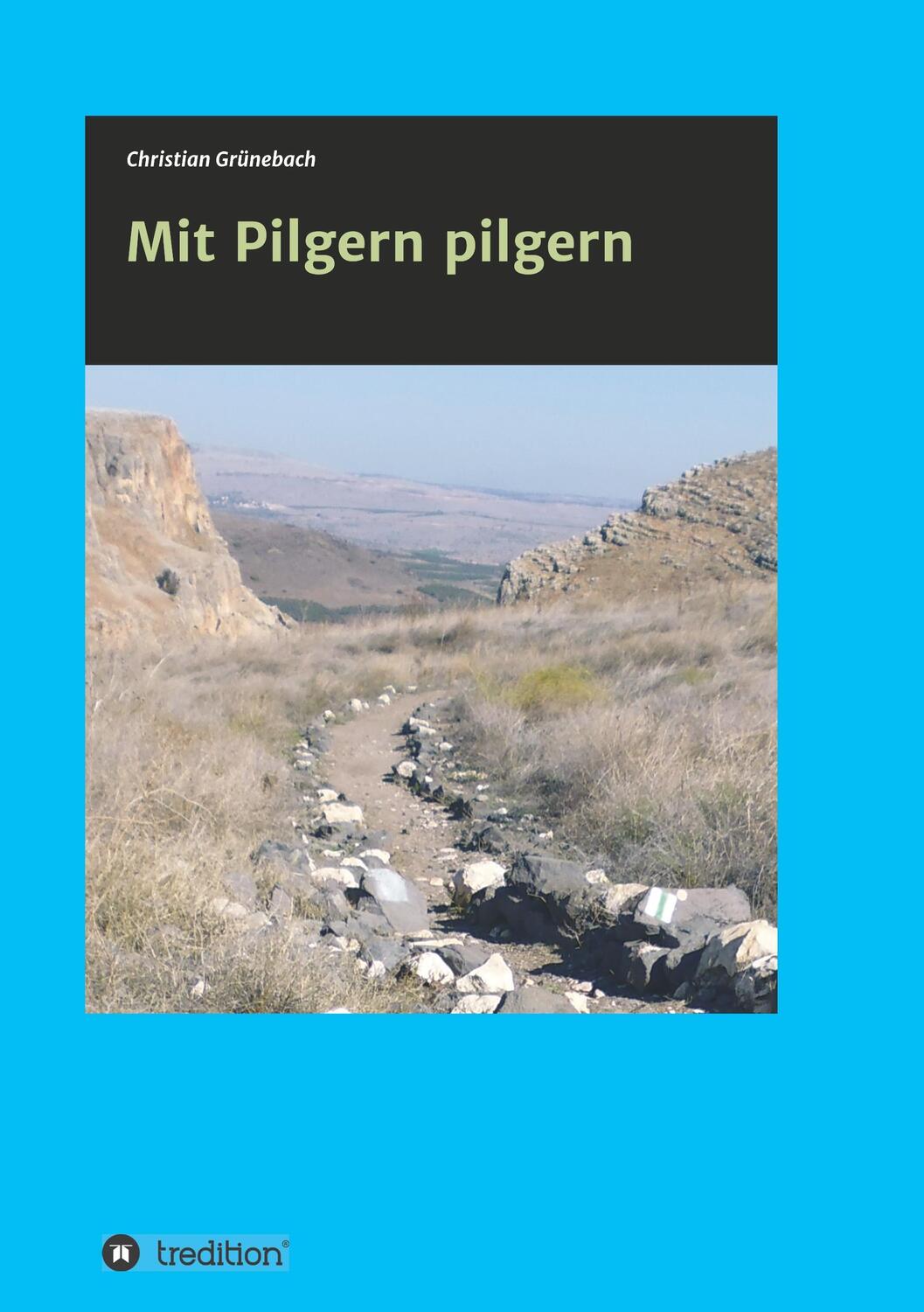 Cover: 9783748211839 | Mit Pilgern pilgern | Christian Grünebach | Taschenbuch | Paperback