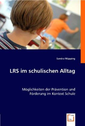 Cover: 9783836460835 | LRS im schulischen Alltag | Sandra Wüpping | Taschenbuch | Deutsch