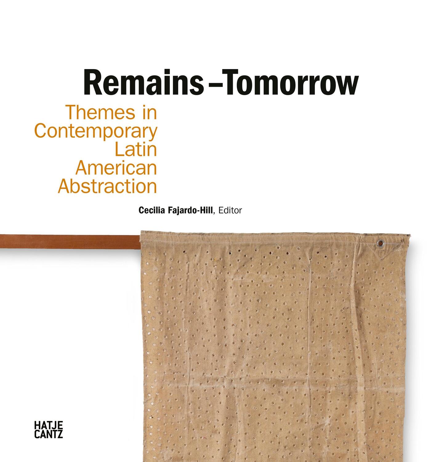 Cover: 9783775753487 | Remains - Tomorrow | Themes in Contemporary Latin American Abstraction