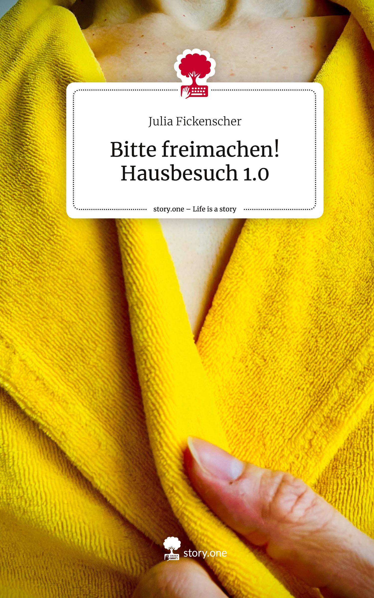 Cover: 9783711574787 | Bitte freimachen! Hausbesuch 1.0. Life is a Story - story.one | Buch