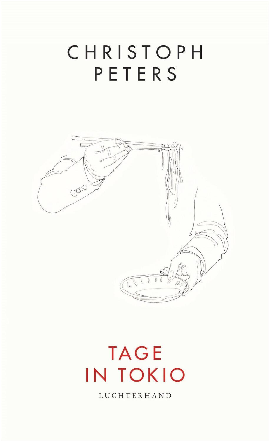 Cover: 9783630876634 | Tage in Tokio | Christoph Peters | Buch | Deutsch | 2021 | Luchterhand