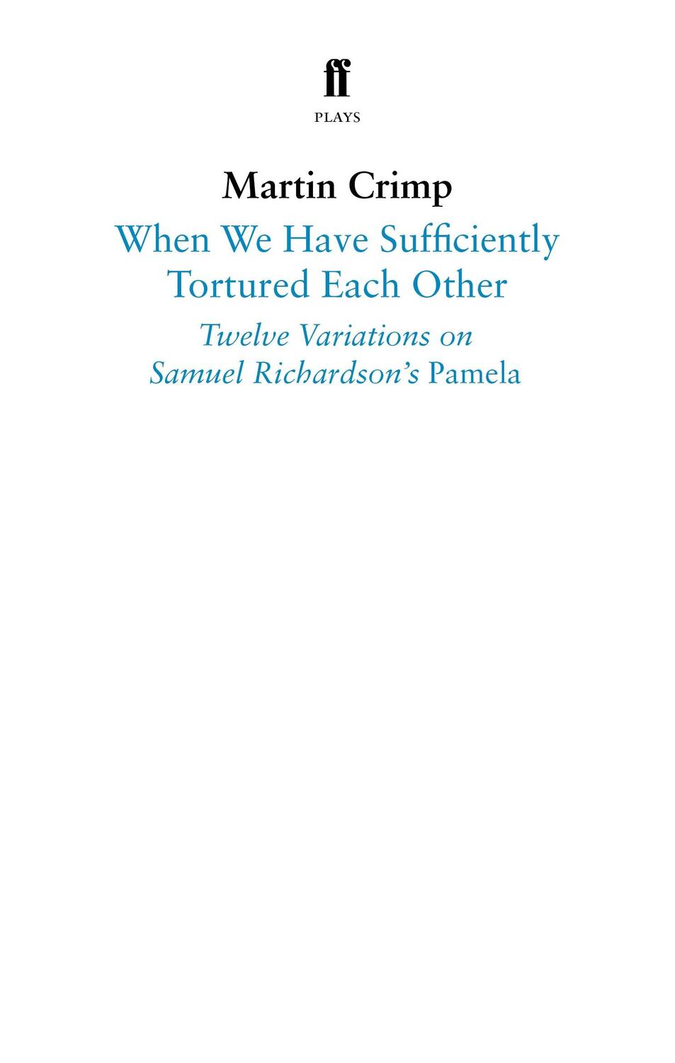 Cover: 9780571353965 | When We Have Sufficiently Tortured Each Other | Martin Crimp | Buch