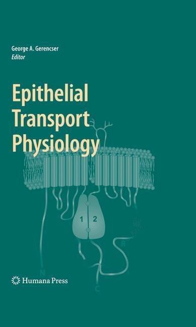 Cover: 9781603272285 | Epithelial Transport Physiology | George A. Gerencser | Buch | xi