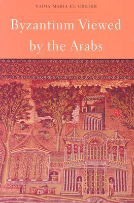 Cover: 9780932885302 | Byzantium Viewed by the Arabs | Nadia Maria El Cheikh | Taschenbuch