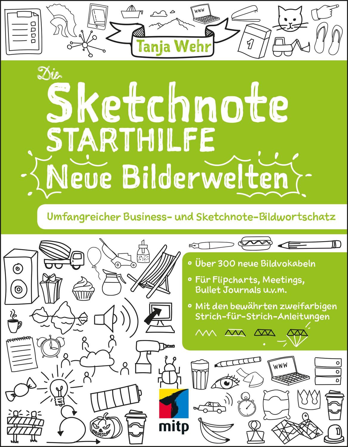 Cover: 9783958455078 | Die Sketchnote Starthilfe - Neue Bilderwelten | Tanja Wehr | Buch