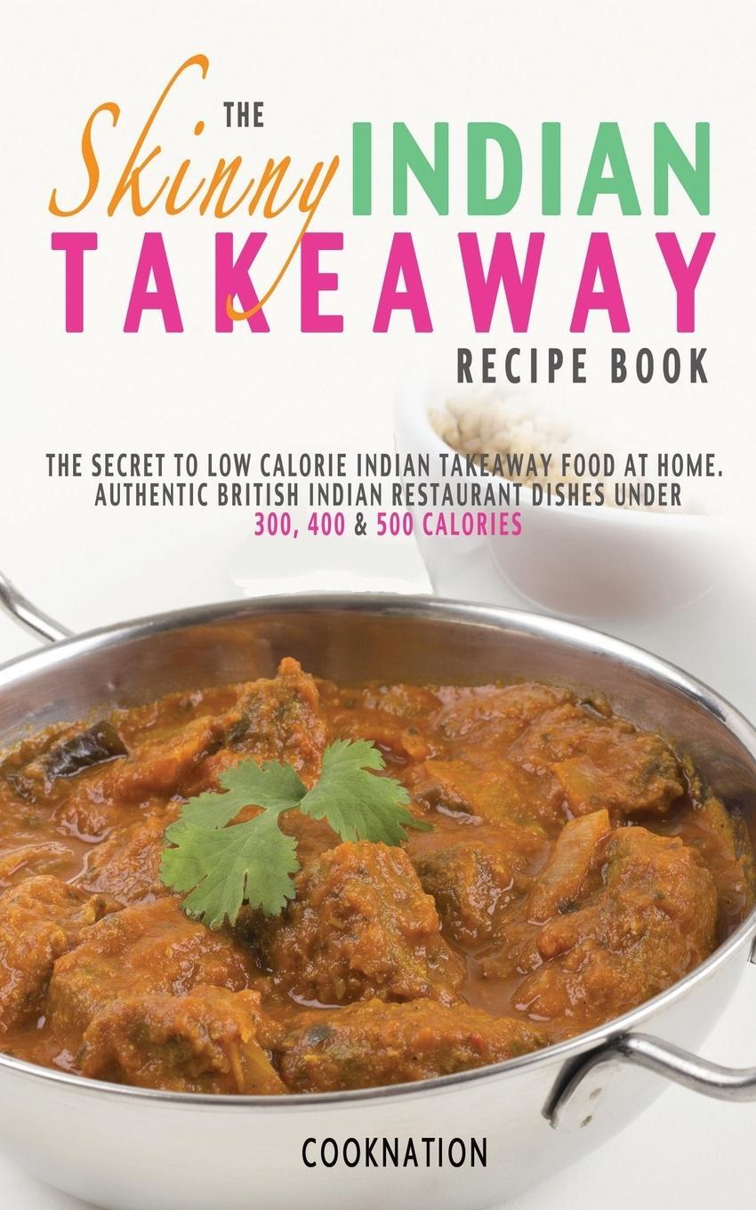 Cover: 9780957644779 | The Skinny Indian Takeaway Recipe Book | Cooknation | Taschenbuch