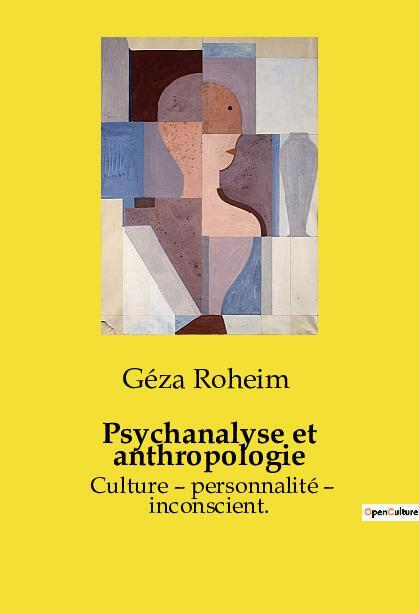 Cover: 9791041958238 | Psychanalyse et anthropologie | Culture ¿ personnalité ¿ inconscient.