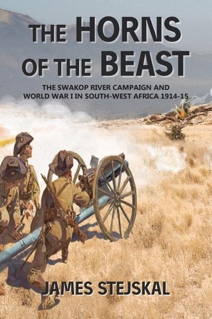 Cover: 9781909982789 | The Horns of the Beast: The Swakop River Campaign and World War I...