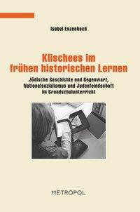 Cover: 9783940938893 | Klischees im frühen historischen Lernen | Isabel Enzenbach | Buch