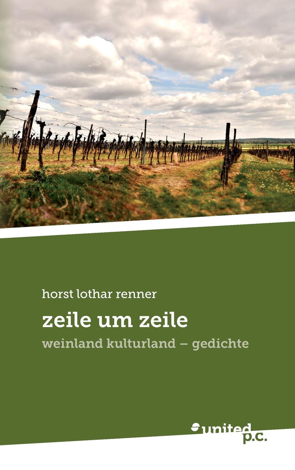 Cover: 9783710320439 | zeile um zeile | weinland kulturland - gedichte | Horst Lothar Renner
