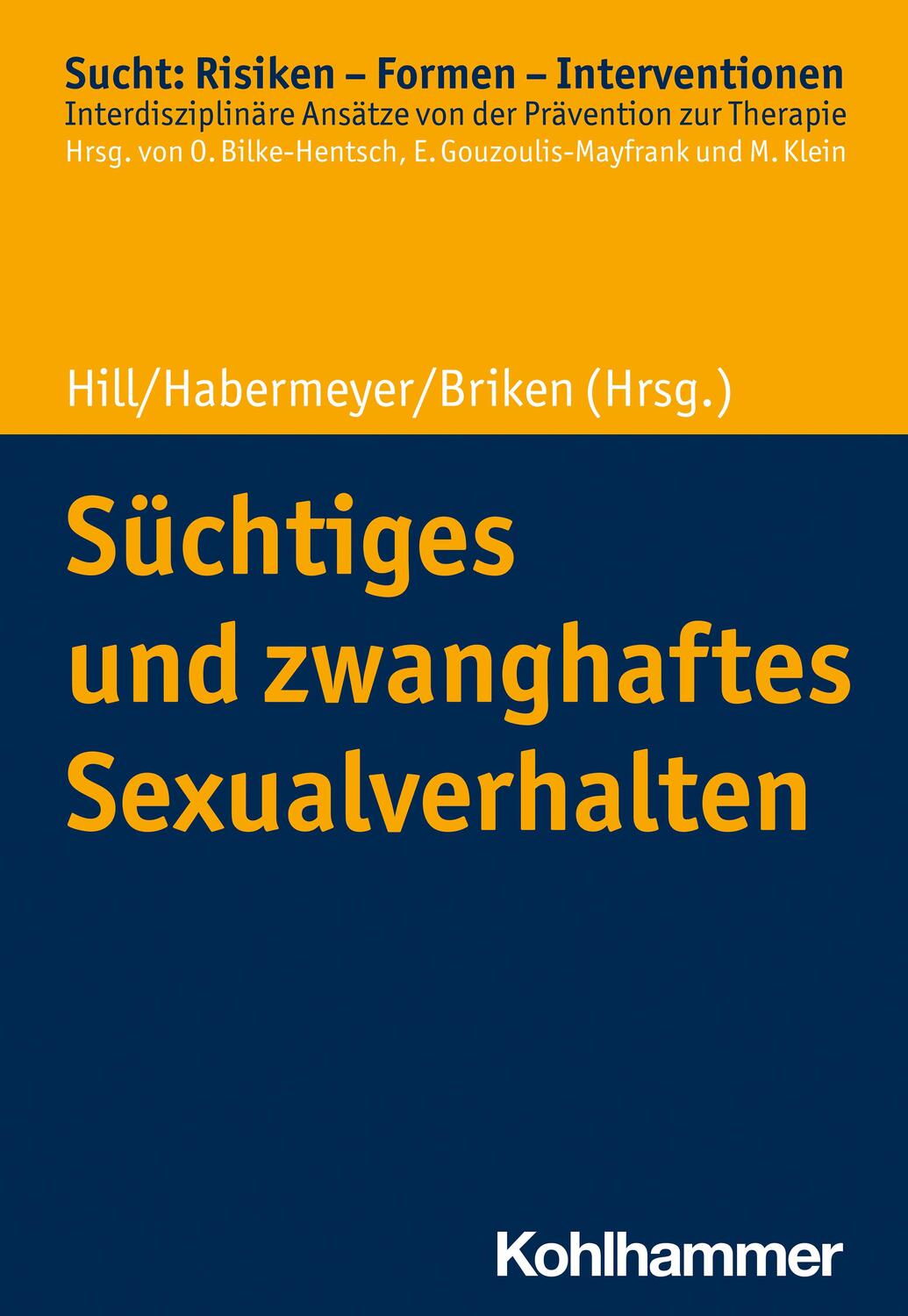 Cover: 9783170337404 | Süchtiges und zwanghaftes Sexualverhalten | Andreas Hill (u. a.)
