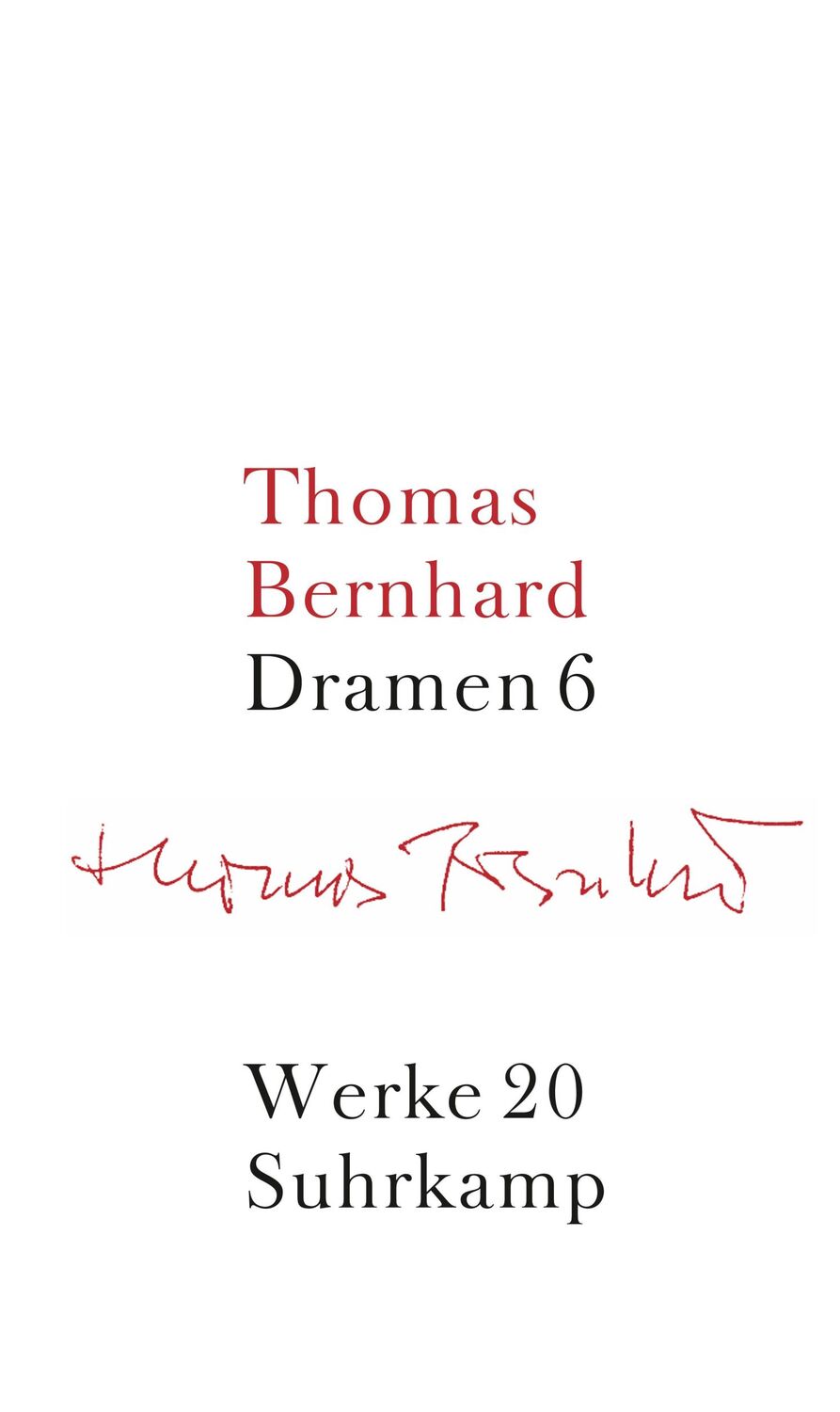 Cover: 9783518415207 | Werke 20. Dramen 6 | Werke in 22 Bänden, Band 20 | Thomas Bernhard