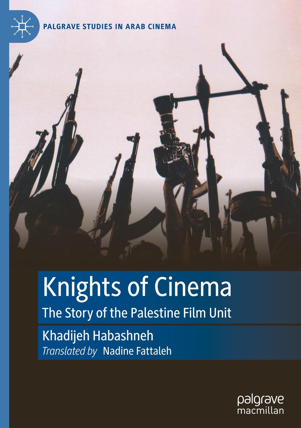 Cover: 9783031188572 | Knights of Cinema | The Story of the Palestine Film Unit | Habashneh