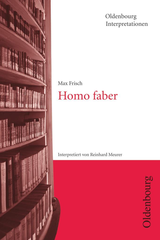 Cover: 9783637886100 | Oldenbourg Interpretationen | Homo faber - Band 13 | Reinhard Meurer