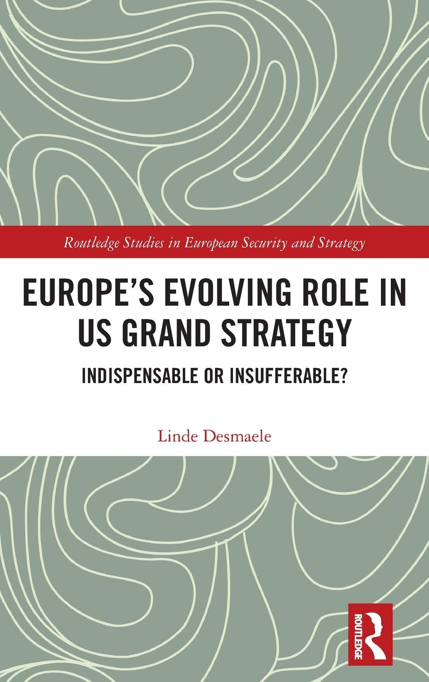 Cover: 9781032424682 | Europe's Evolving Role in US Grand Strategy | Linde Desmaele | Buch