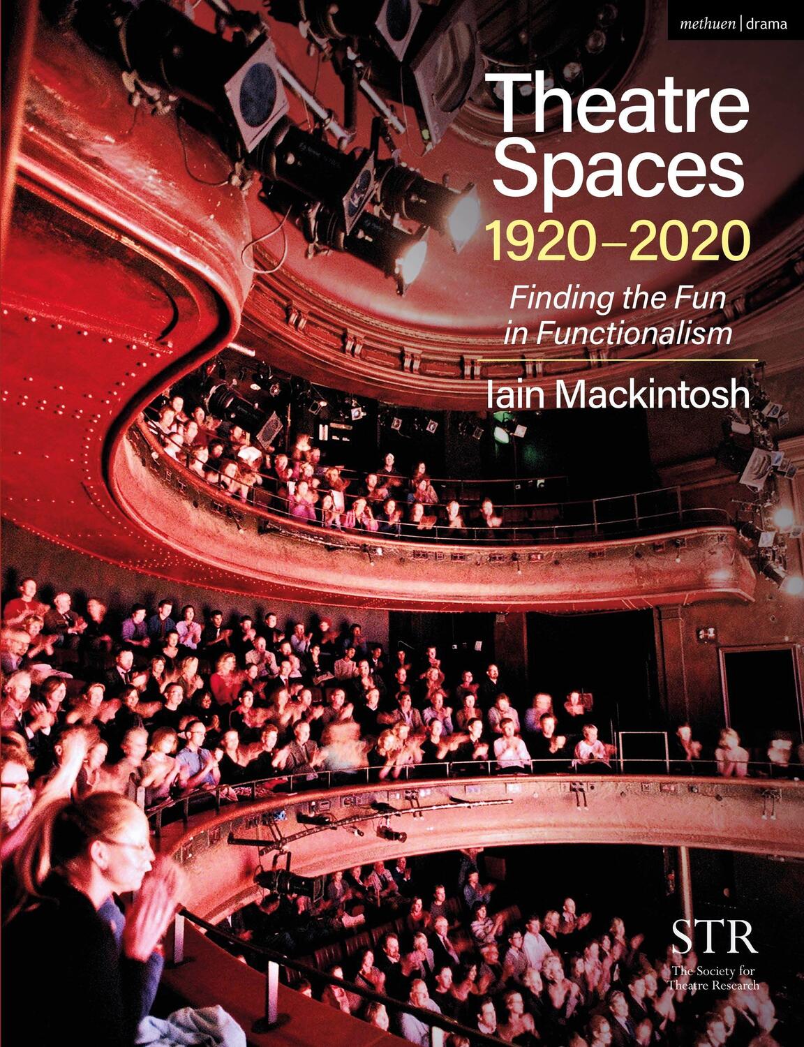 Cover: 9781350056244 | Theatre Spaces 1920-2020 | Finding the Fun in Functionalism | Buch