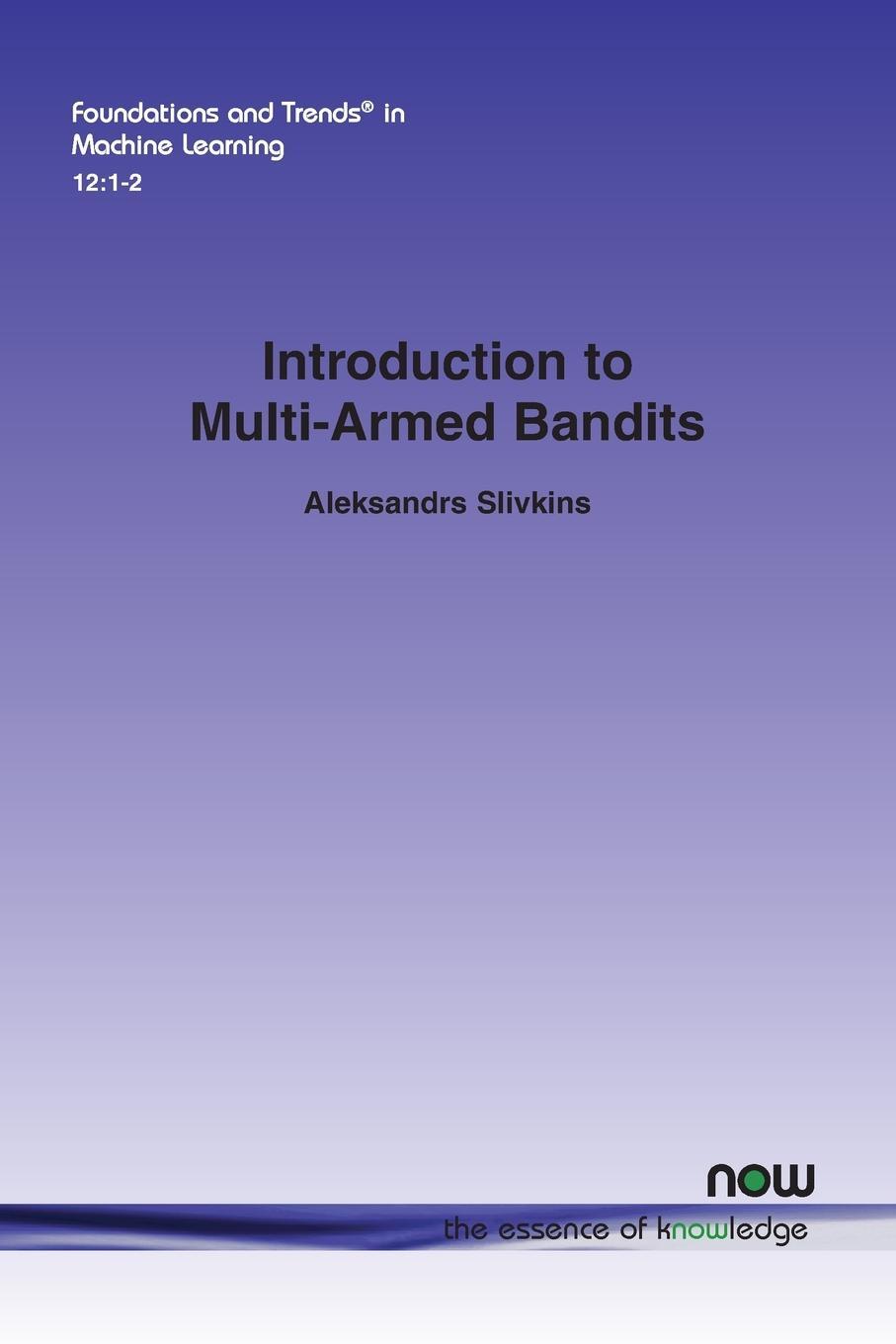 Cover: 9781680836202 | Introduction to Multi-Armed Bandits | Aleksandrs Slivkins | Buch