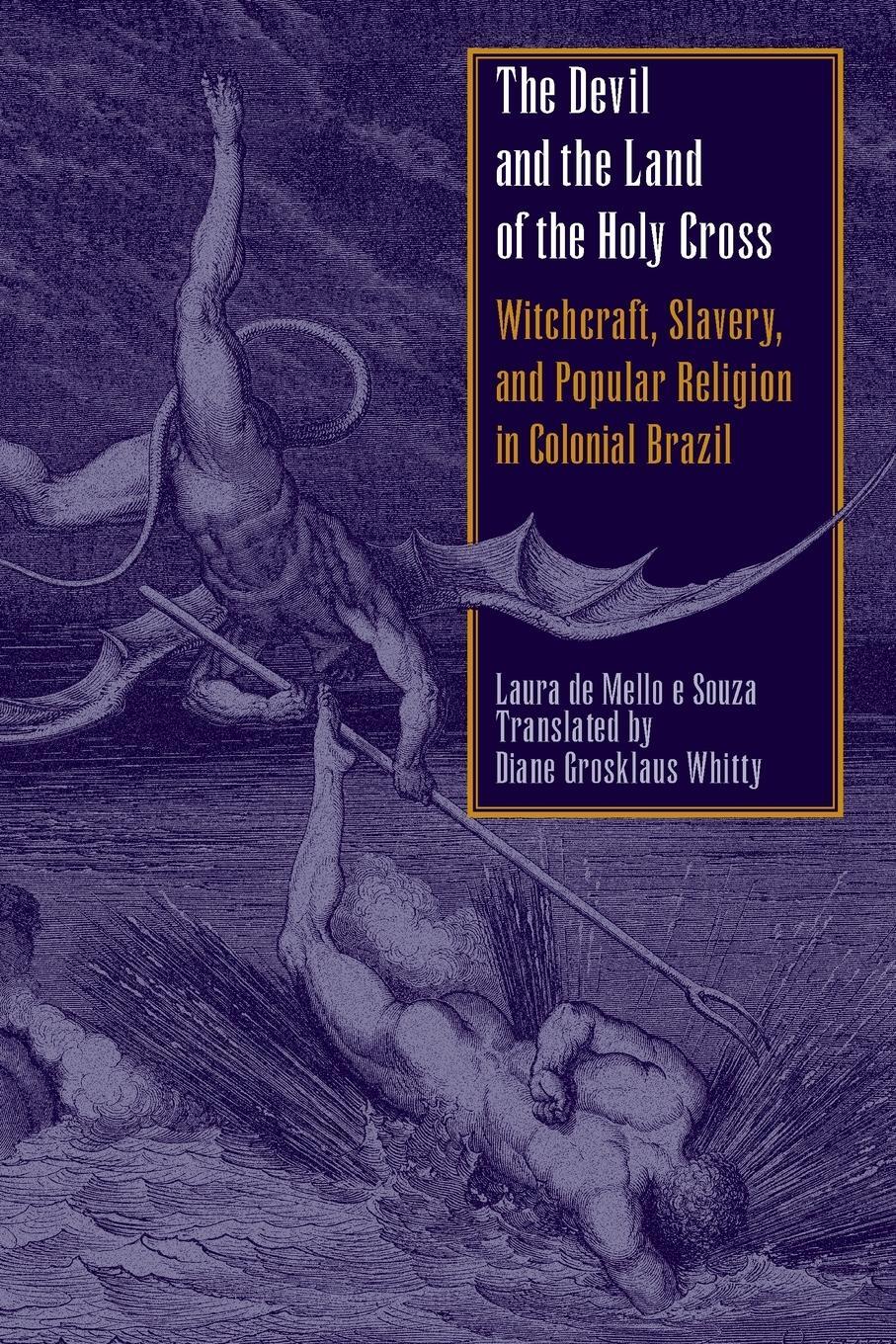 Cover: 9780292702363 | The Devil and the Land of the Holy Cross | Laura de Mello e Souza