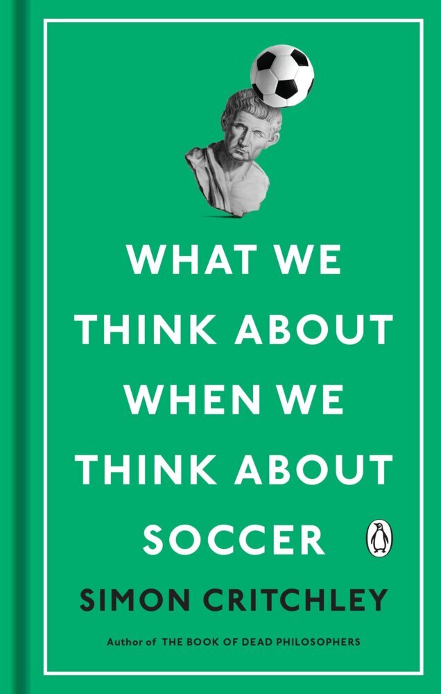 Cover: 9780143132677 | What We Think About When We Think About Soccer | Simon Critchley