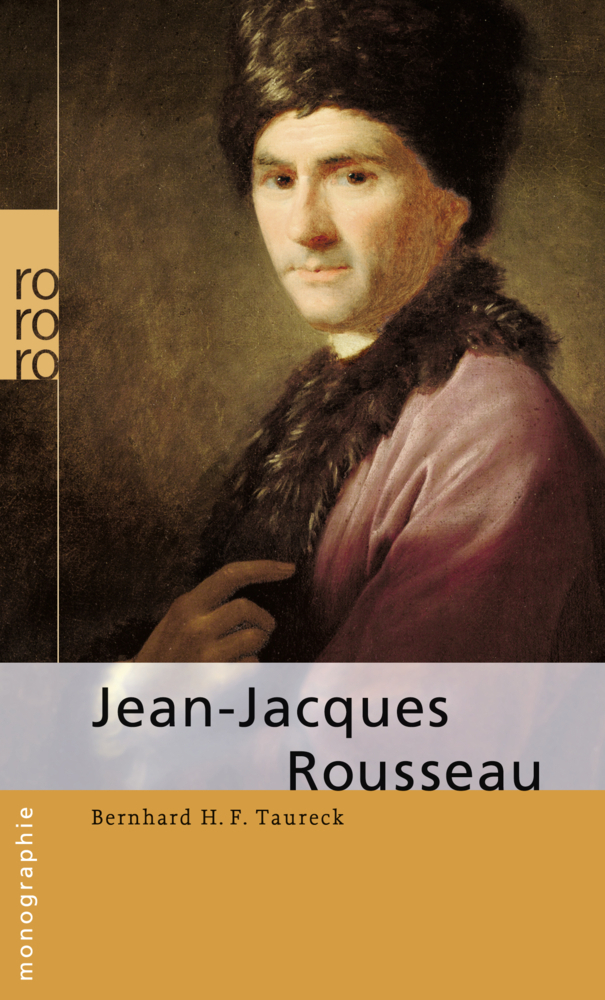 Cover: 9783499506994 | Jean-Jacques Rousseau | Bernhard H. F. Taureck | Taschenbuch | 160 S.