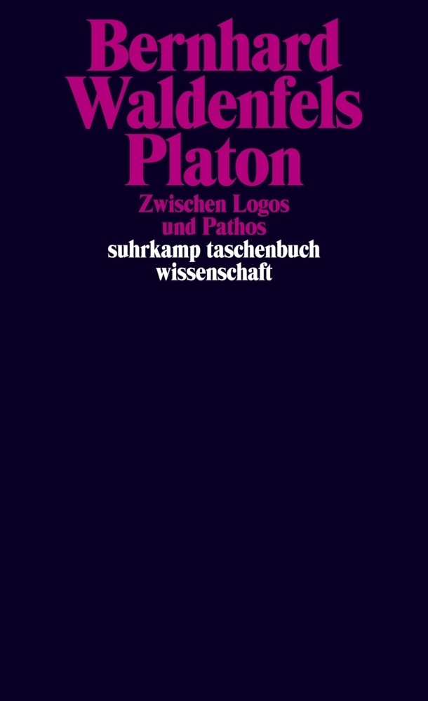 Cover: 9783518298183 | Platon | Zwischen Logos und Pathos | Bernhard Waldenfels | Taschenbuch