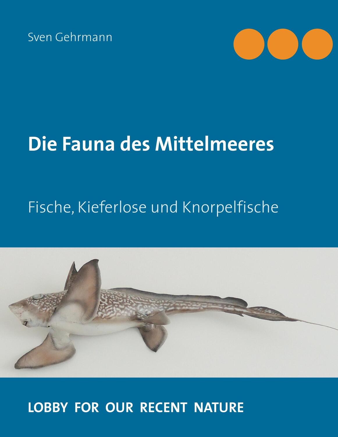 Cover: 9783748184317 | Die Fauna des Mittelmeeres | Fische, Kieferlose und Knorpelfische