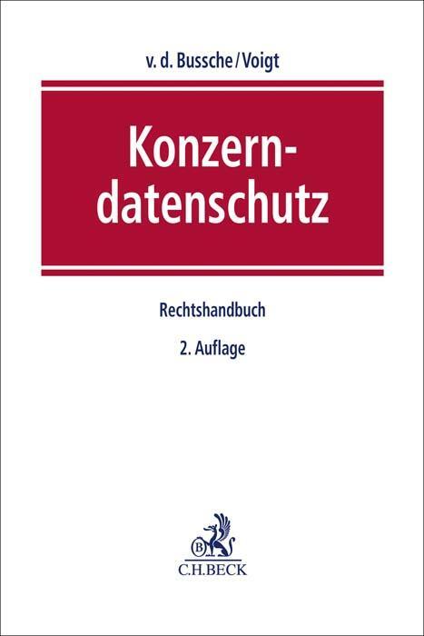 Cover: 9783406720086 | Konzerndatenschutz | Rechtshandbuch | Axel von dem Bussche (u. a.)