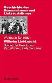 Cover: 9783320022891 | Wilhelm Liebknecht | Wolfgang Schröder | Buch | 480 S. | Deutsch