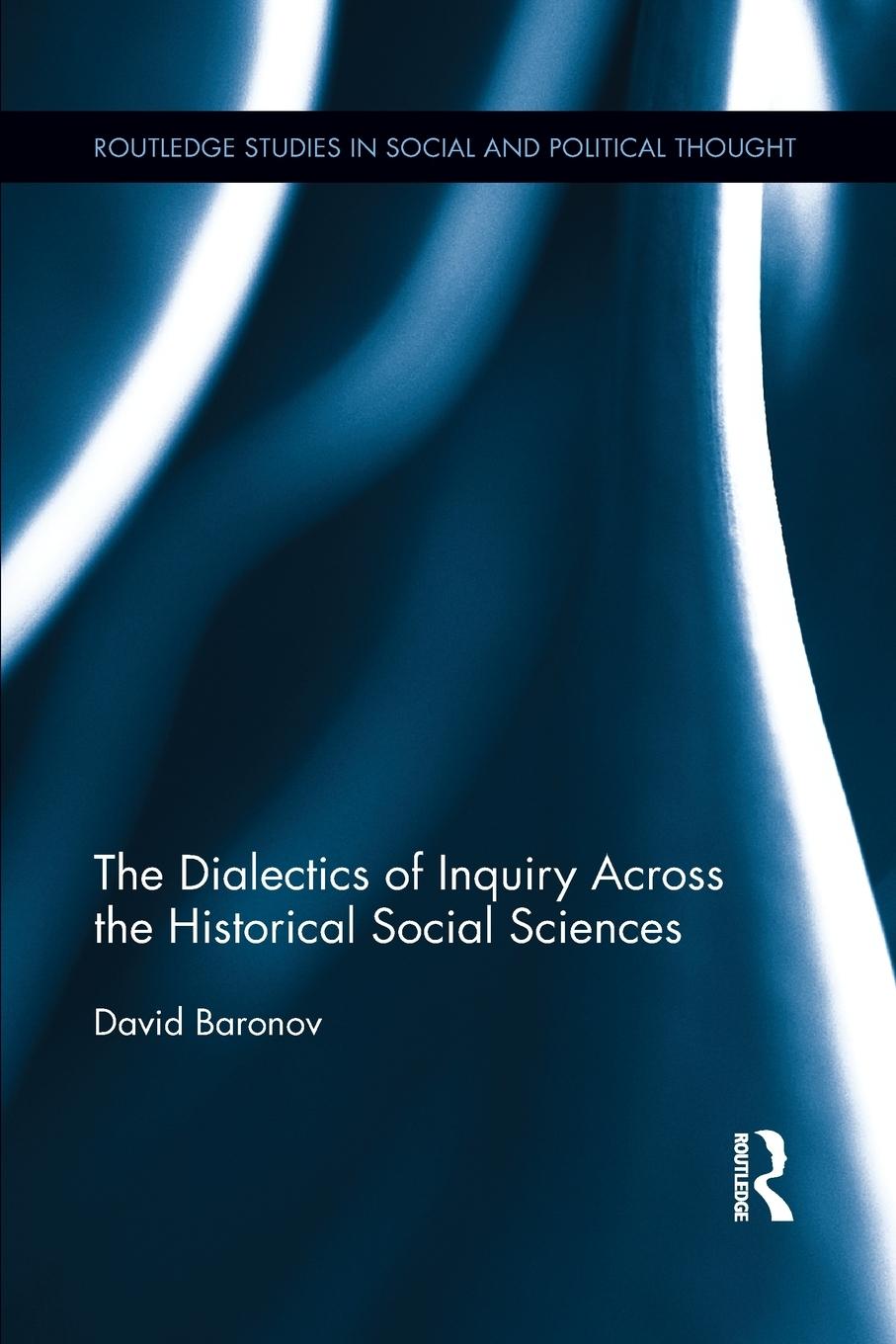 Cover: 9781138957381 | The Dialectics of Inquiry Across the Historical Social Sciences | Buch