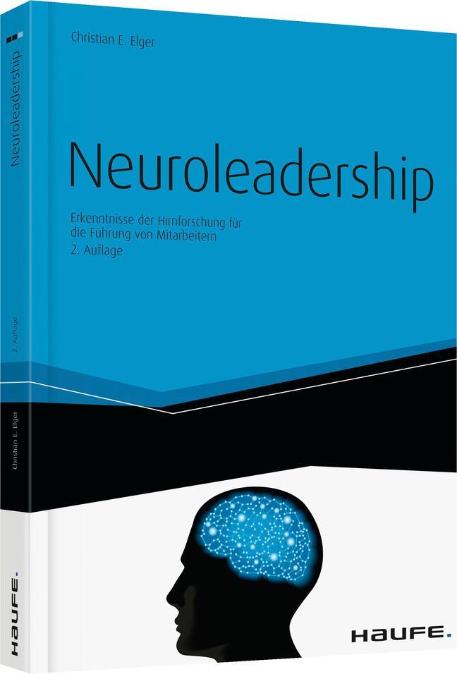 Cover: 9783648037850 | Neuroleadership | Christian E. Elger | Buch | Haufe Fachbuch | Deutsch