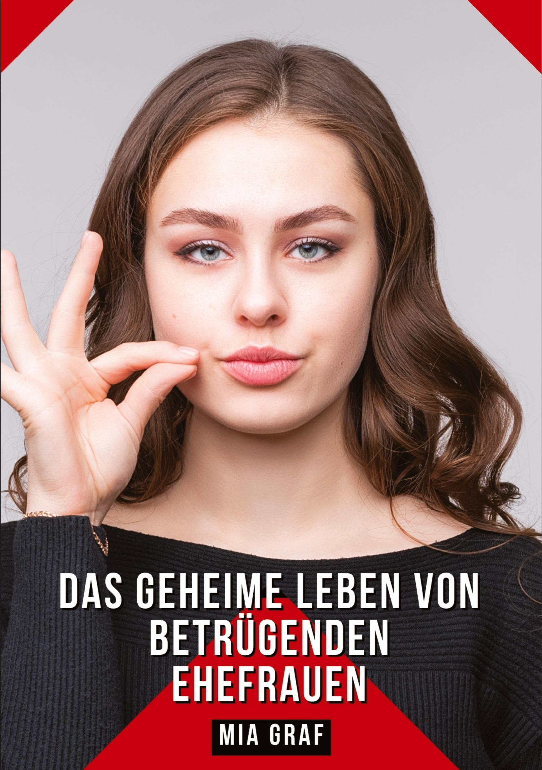 Cover: 9783384277534 | Das geheime Leben von betrügenden Ehefrauen | Mia Graf | Taschenbuch