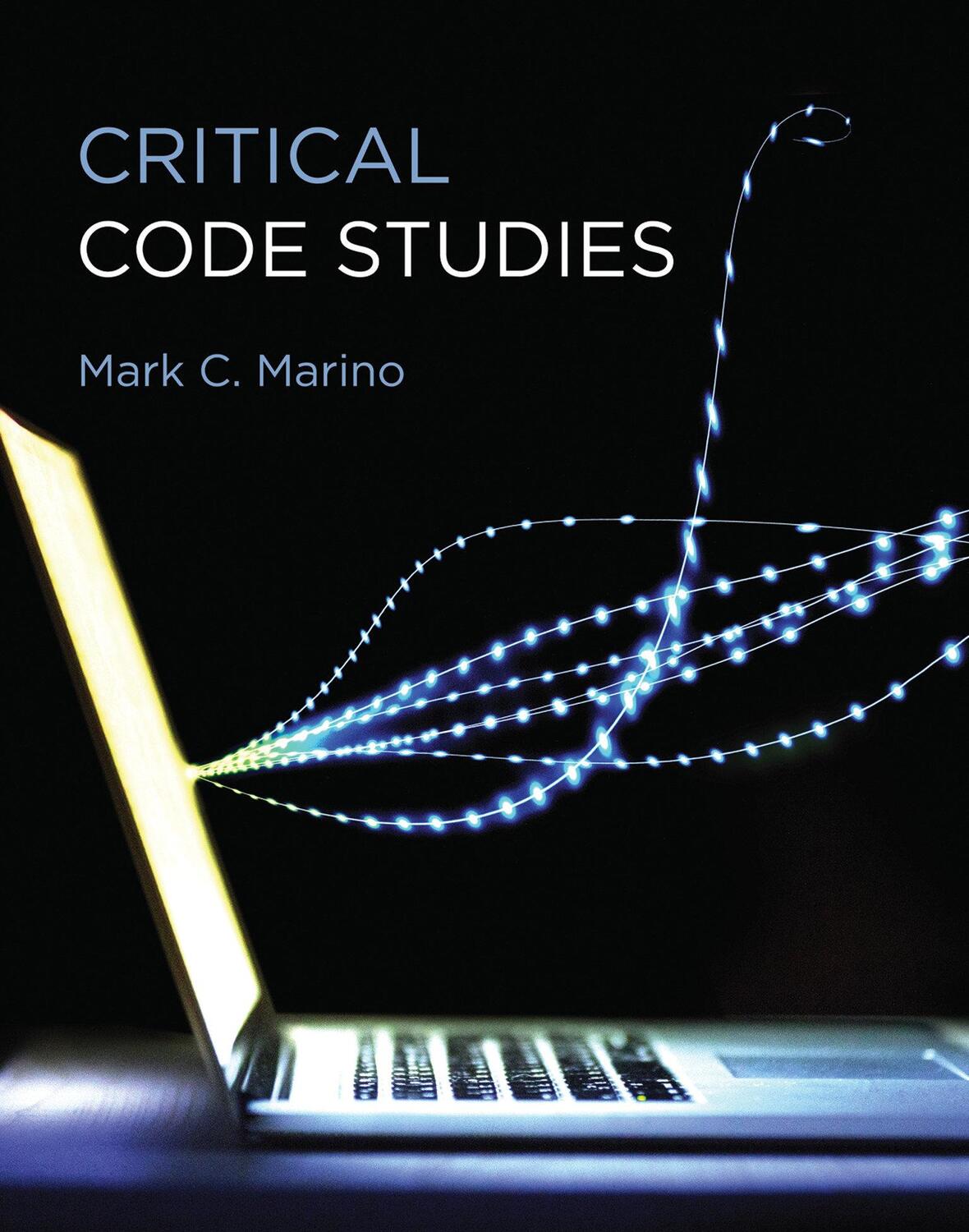 Cover: 9780262043656 | Critical Code Studies | initial(methods) | Mark C. Marino | Buch