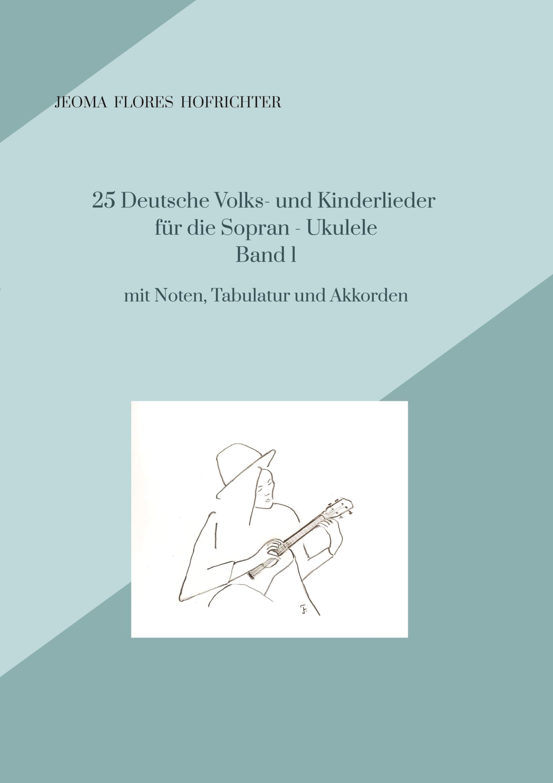 Cover: 9783384164360 | 25 Deutsche Volks - und Kinderlieder für Sopran - Ukulele Band 1