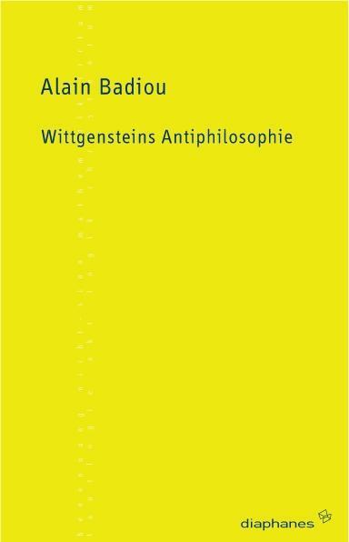 Cover: 9783037340226 | Wittgensteins Antiphilosophie | TransPositionen | Alain Badiou | Buch