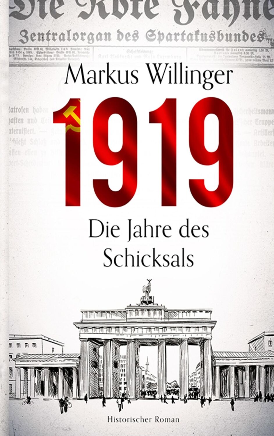 Cover: 9783950438123 | 1919 - Historischer Roman | Die Jahre des Schicksals | Willinger