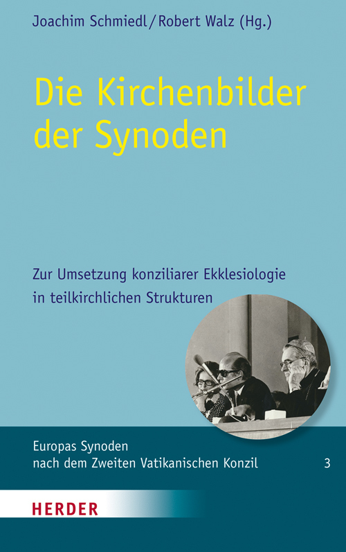 Cover: 9783451307157 | Die Kirchenbilder der Synoden | Joachim Schmiedl (u. a.) | Buch | 2015