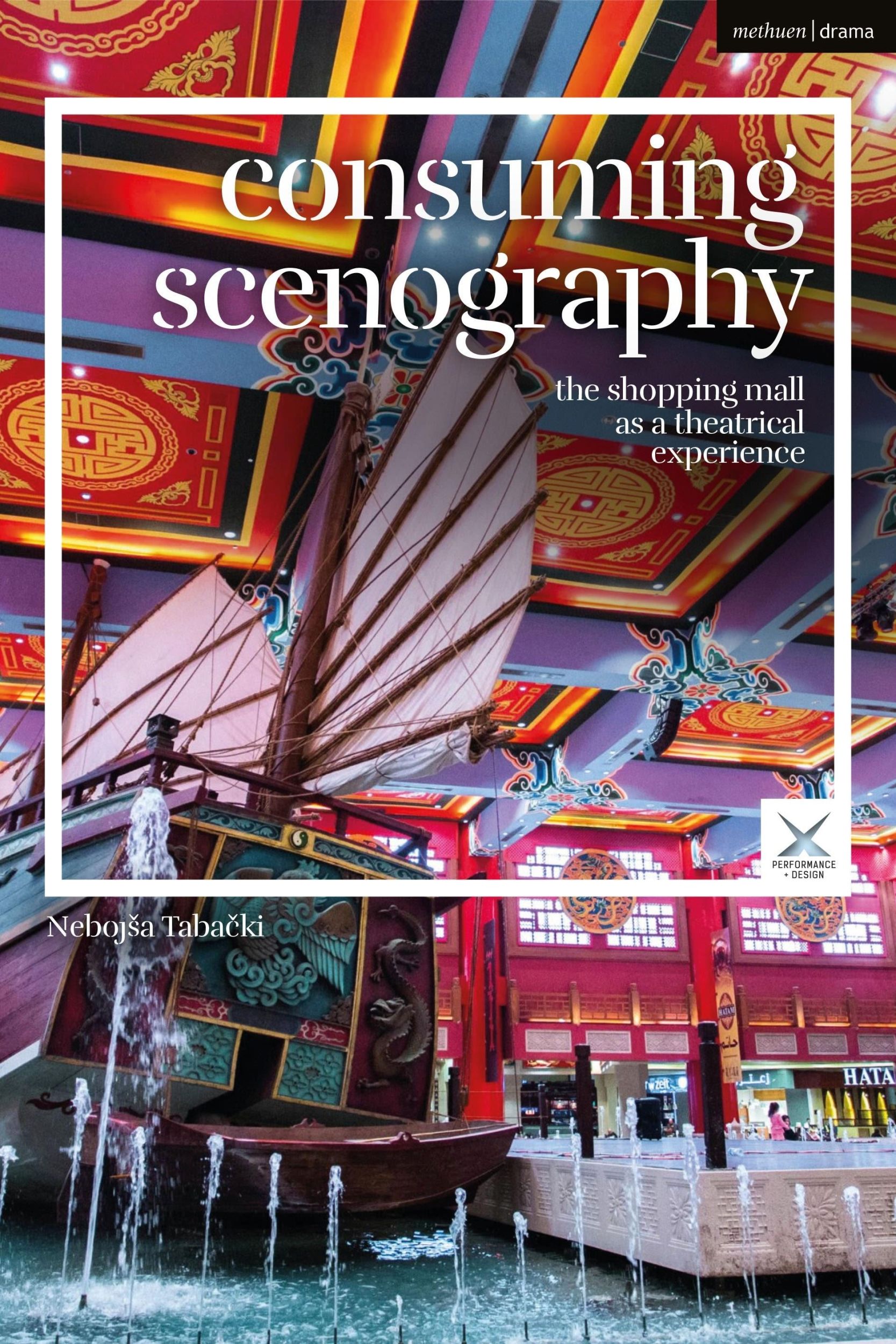 Cover: 9781350246669 | Consuming Scenography | The Shopping Mall as a Theatrical Experience