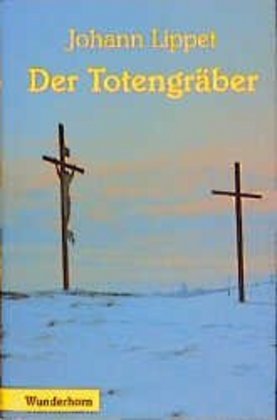 Cover: 9783884231142 | Der Totengräber | Erzählung | Johann Lippet | Buch | Gebunden | 1997