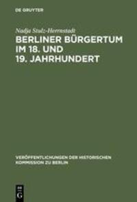 Cover: 9783110165609 | Berliner Bürgertum im 18. und 19. Jahrhundert | Nadja Stulz-Herrnstadt