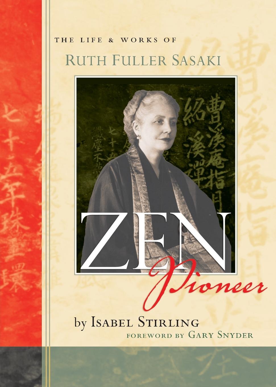 Cover: 9781593761707 | Zen Pioneer | The Life and Works of Ruth Fuller Sasaki | Stirling