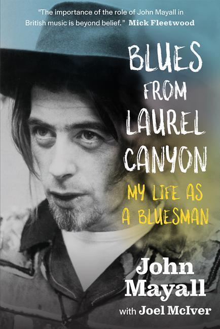 Cover: 9781785581786 | Blues from Laurel Canyon: John Mayall: My Life as a Bluesman | Buch