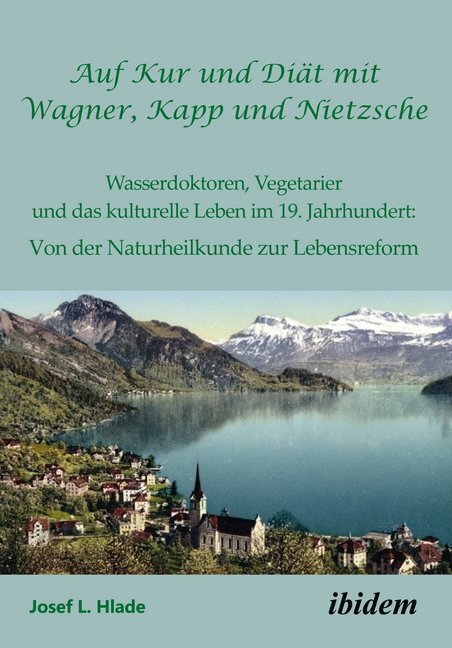 Cover: 9783838208091 | Auf Kur und Diät mit Wagner, Kapp und Nietzsche | Josef L. Hlade