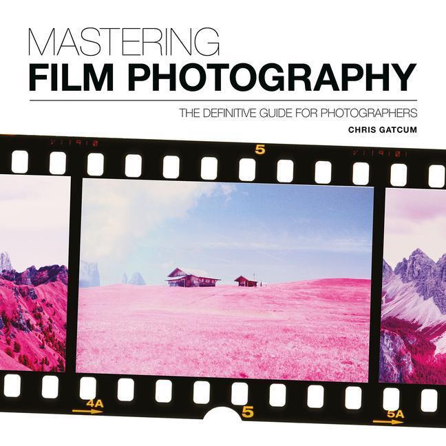 Cover: 9781781453513 | Mastering Film Photography | Chris Gatcum | Taschenbuch | Mastering