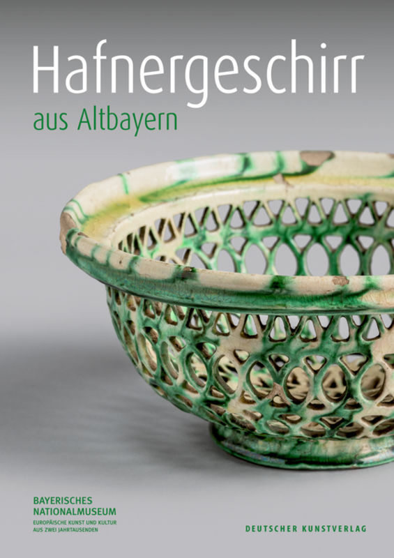 Cover: 9783422074613 | Hafnergeschirr aus Altbayern | Bayerisches Nationalmuseum | Buch
