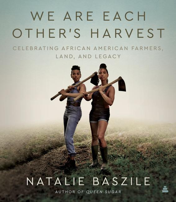Cover: 9780062932563 | We Are Each Other's Harvest: Celebrating African American Farmers,...